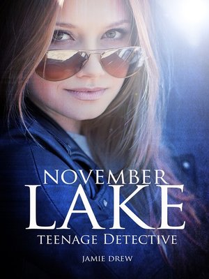 cover image of Teenage Detective (The November Lake Mysteries) Book 1